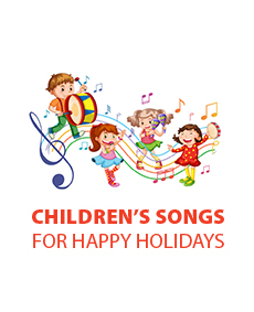 Children’s Songs for Happy Holidays