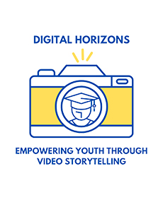 Digital Horizons – Empowering Youth Through Video Storytelling